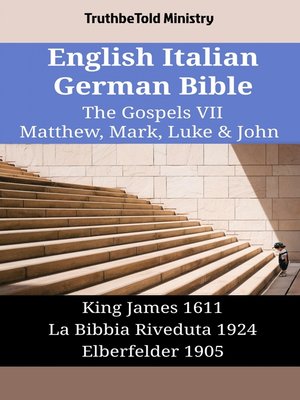 cover image of English Italian German Bible--The Gospels VII--Matthew, Mark, Luke & John